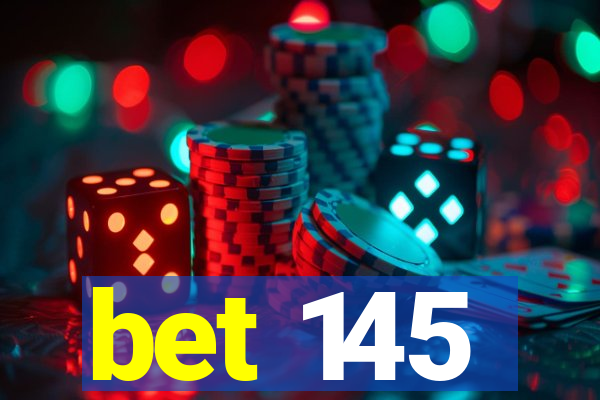 bet 145